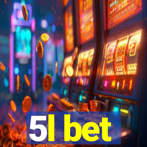 5l bet